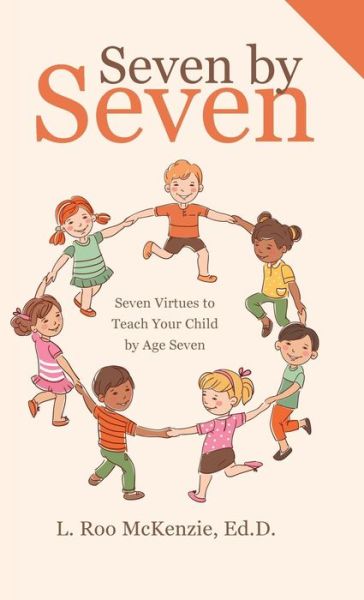 Cover for L Roo McKenzie Ed D · Seven by Seven (Hardcover Book) (2017)