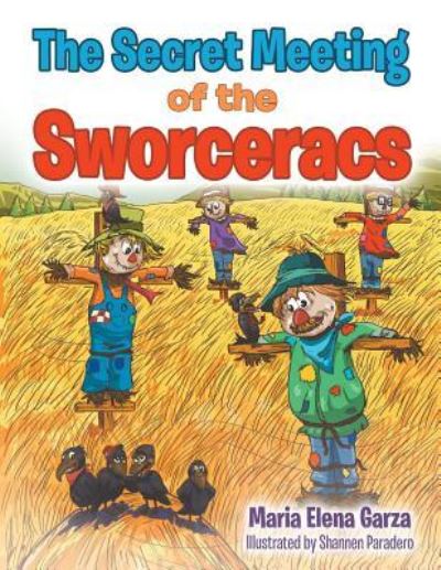 Cover for Maria Elena Garza · The Secret Meeting of the Sworceracs (Paperback Book) (2016)