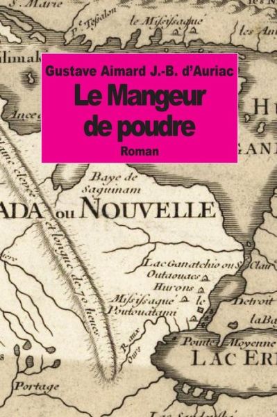 Cover for Gustave Aimard · Le Mangeur De Poudre (Paperback Book) (2015)