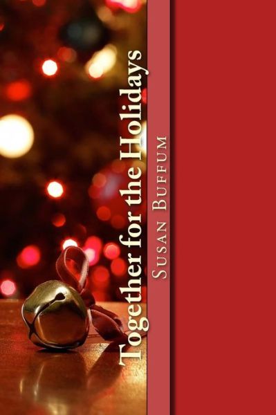 Cover for Susan Buffum · Together for the Holidays (Pocketbok) (2015)