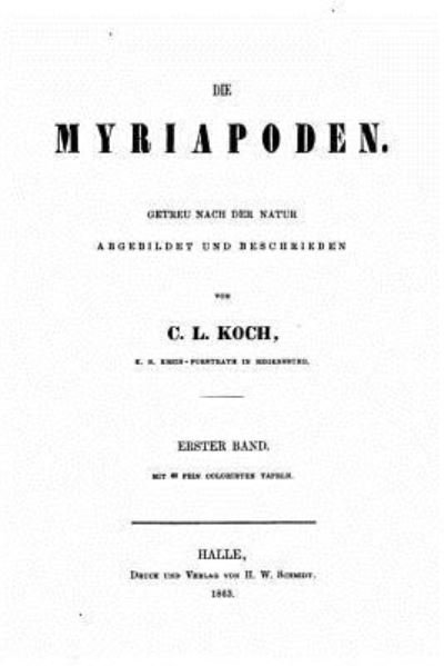 Cover for C L Koch · Die Myriapoden Getreu nach der Natur abgebildet und Beschrieben (Paperback Book) (2016)