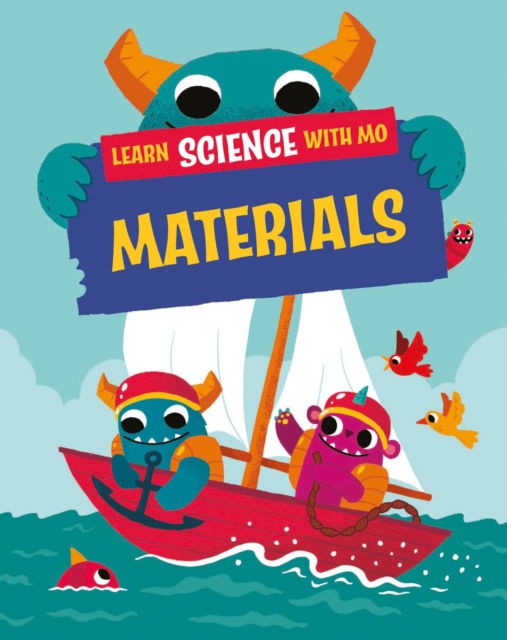 Learn Science with Mo: Materials - Learn Science with Mo - Paul Mason - Książki - Hachette Children's Group - 9781526319203 - 11 kwietnia 2024