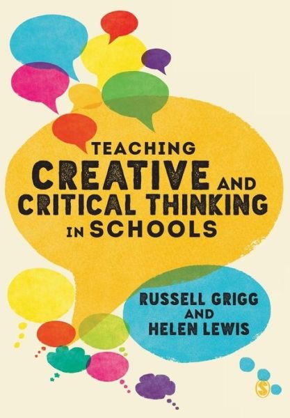 Cover for Grigg, Russell (Inspector, teacher educator &amp; researcher) · Teaching Creative and Critical Thinking in Schools (Pocketbok) (2018)