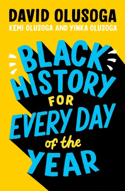 Cover for David Olusoga · Black History for Every Day of the Year (Inbunden Bok) (2024)