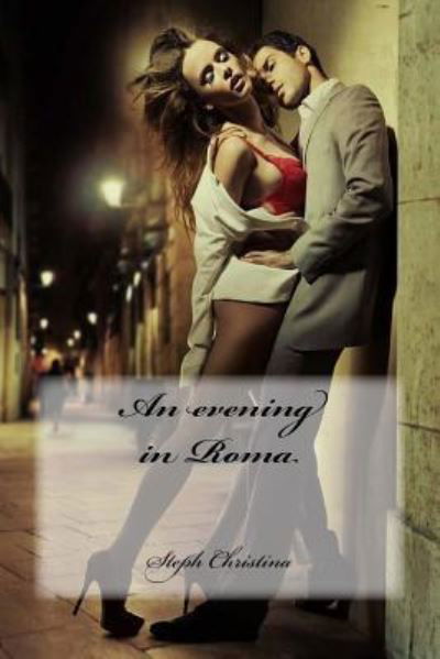 Cover for Steph Christina · An Evening in Roma (Paperback Book) (2016)