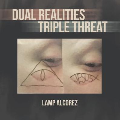 Cover for Lamp Alcorez · Dual Realities Triple Threat (Paperback Book) (2017)