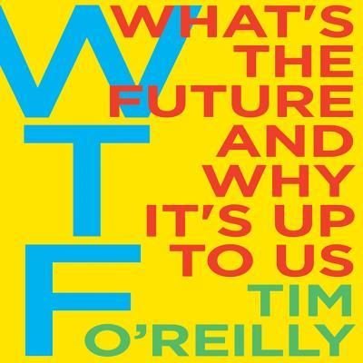 Cover for Tim O'Reilly · Wtf? (CD) (2017)