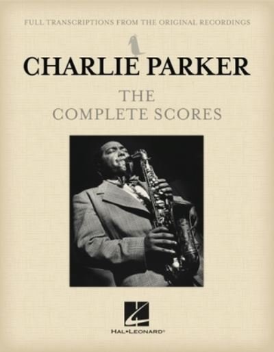 Cover for Charlie Parker · Charlie Parker - the Complete Scores (Buch) (2020)