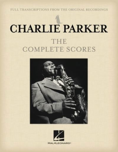 Cover for Charlie Parker · Charlie Parker - the Complete Scores (Book) (2020)