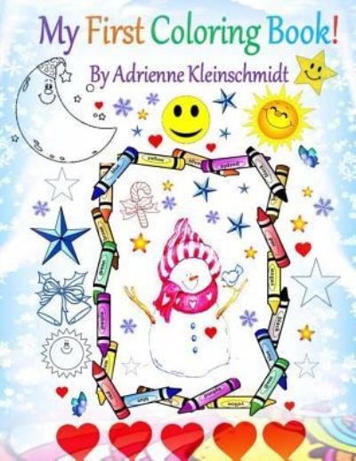 Cover for Adrienne Kleinschmidt · My First Coloring Book! (Paperback Book) (2016)