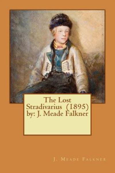 Cover for J Meade Falkner · The Lost Stradivarius (1895) by (Taschenbuch) (2017)