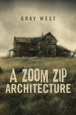 Cover for Gray West · A Zoom Zip Architecture (Pocketbok) (2018)