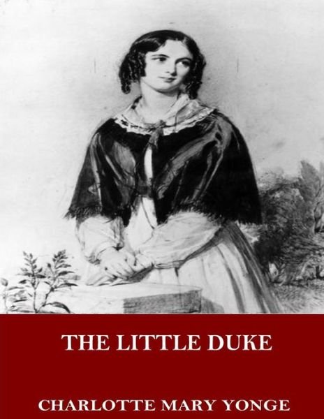 Cover for Charlotte Mary Yonge · The Little Duke (Paperback Book) (2017)