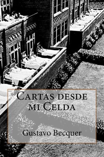 Cover for Gustavo Adolfo Becquer · Cartas desde mi Celda (Pocketbok) (2017)