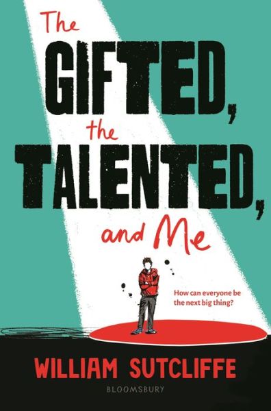 Cover for William Sutcliffe · Gifted, the Talented, and Me (Book) (2020)