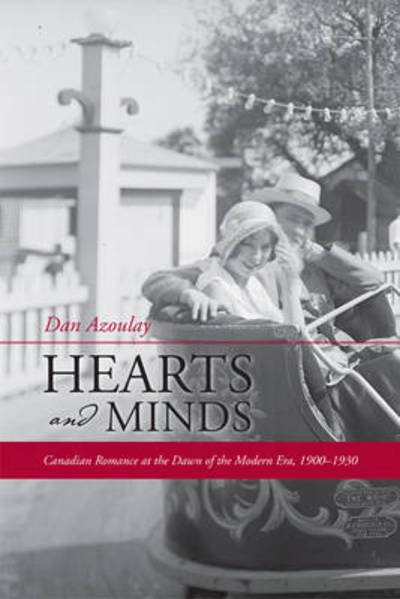 Cover for Dan Azoulay · Hearts and Minds: Canadian Romance at the Dawn of the Modern Era, 1900-1930 (Paperback Book) (2011)