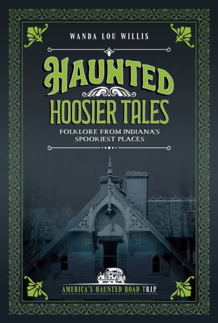 Cover for Wanda Lou Willis · Haunted Hoosier Tales: Folklore from Indiana's Spookiest Places - Haunted Heartland (Paperback Book) [2 Revised edition] (2025)