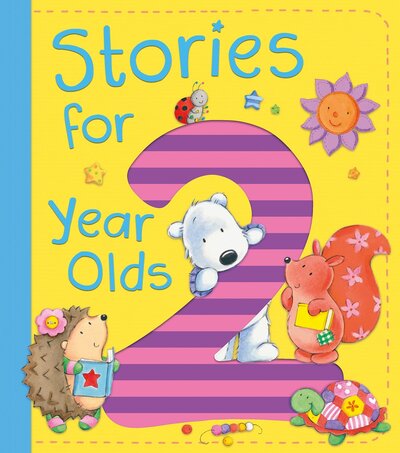 Stories for 2 Year Olds - Ewa Lipniacka - Książki - Tiger Tales - 9781589255203 - 4 marca 2014