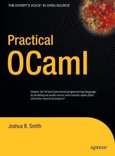 Practical OCaml - Joshua B. Smith - Kirjat - APress - 9781590596203 - perjantai 20. lokakuuta 2006