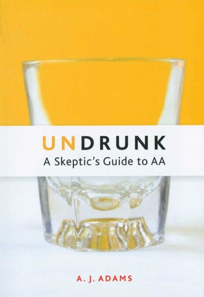 Cover for A.J. Adams · Undrunk (Paperback Book) (2009)