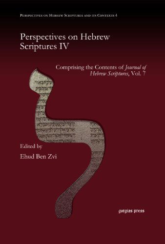 Cover for Ehud Ben Zvi · Perspectives on Hebrew Scriptures IV: Comprising the Contents of &lt;i&gt;Journal of Hebrew Scriptures&lt; / i&gt;, Vol. 7 - Perspectives on Hebrew Scriptures and its Contexts (Hardcover Book) (2008)