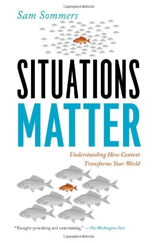 Situations Matter: Understanding How Context Transforms Your World - Sam Sommers - Books - Riverhead Trade - 9781594486203 - December 31, 2012