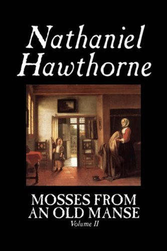 Cover for Nathaniel Hawthorne · Mosses from an Old Manse, Volume II (Gebundenes Buch) (2006)
