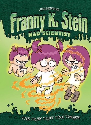 Cover for Jim Benton · The Fran That Time Forgot: #4 (Franny K. Stein, Mad Scientist) (Gebundenes Buch) [Reprint edition] (2011)