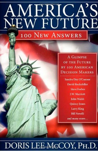 America's New Future: 100 New Answers - Doris Lee McCoy - Kirjat - Morgan James Publishing llc - 9781600374203 - torstai 19. kesäkuuta 2008