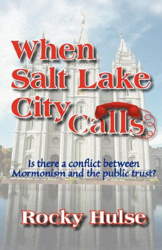 Cover for Rocky Hulse · When Salt Lake City Calls (Paperback Book) (2007)