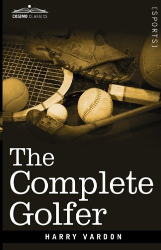 Cover for Harry Vardon · The Complete Golfer (Inbunden Bok) (2010)