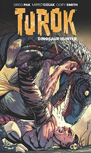 Cover for Greg Pak · Turok: Dinosaur Hunter Volume 1 (Pocketbok) (2014)