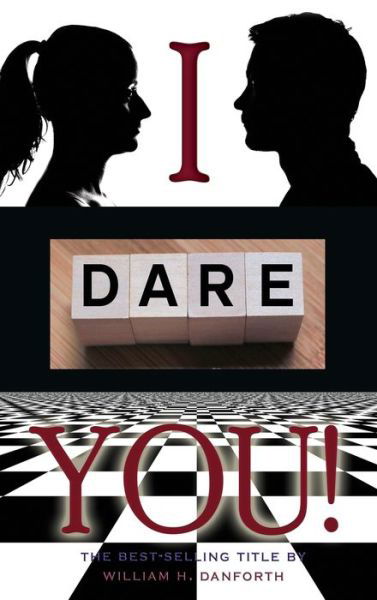 I dare you - William H Danforth - Boeken - Iap - Information Age Pub. Inc. - 9781609425203 - 1 juli 2019