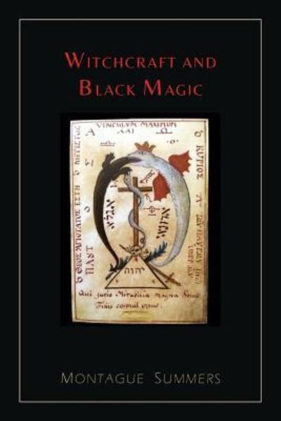 Cover for Professor Montague Summers · Witchcraft and Black Magic [Illustrated Edition] (Paperback Book) (2014)