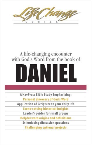 Cover for The Navigators · Daniel: a Life-changing Encounter with God's Word from the Book of - Lifechange (Paperback Bog) (2013)