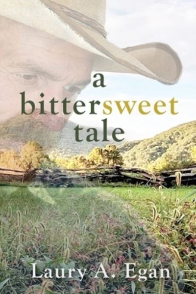 A Bittersweet Tale - Laury A Egan - Książki - Milford House Press - 9781620062203 - 26 października 2019