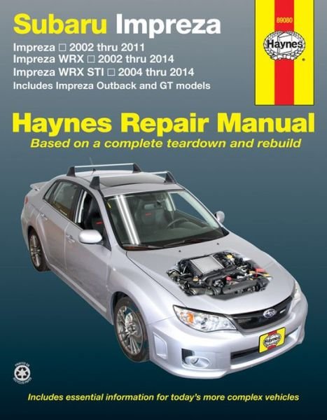 Cover for Haynes Publishing · Subaru Impreza (02-11), Impreza WRX (02-14) &amp; Impreza WRX STI (04-14) inc. Impreza Outback &amp; GT Models USA: 2002 to 14 (Taschenbuch) (2015)