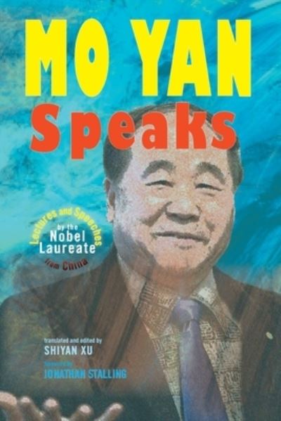 Mo Yan Speaks - Mo Yan - Libros - Cambria Press - 9781621966203 - 28 de septiembre de 2021