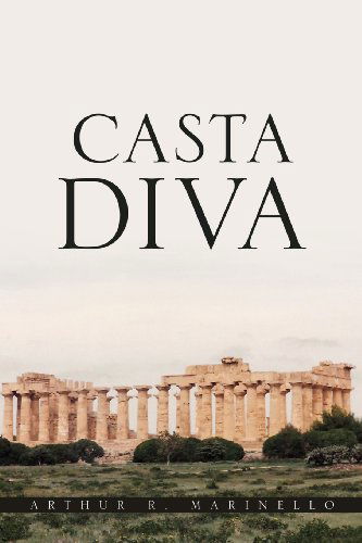 Cover for Arthur R Marinello · Casta Diva (Paperback Book) (2012)