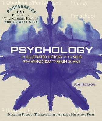 Cover for Tom Jackson · Psychology - Ponderables: An Illustrated History of the Mind from Hypnotism to Brain Scans - Ponderables (Hardcover Book) (2018)