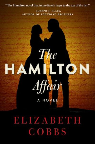 Cover for Elizabeth Cobbs · The Hamilton Affair: A Novel (Inbunden Bok) (2016)