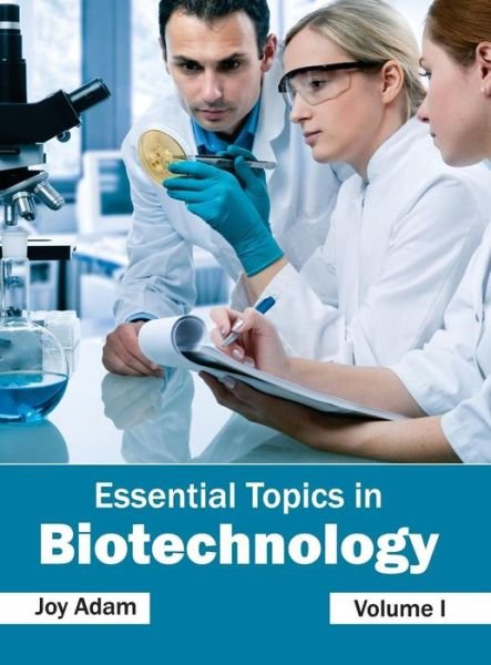 Cover for Joy Adam · Essential Topics in Biotechnology: Volume I (Hardcover bog) (2015)