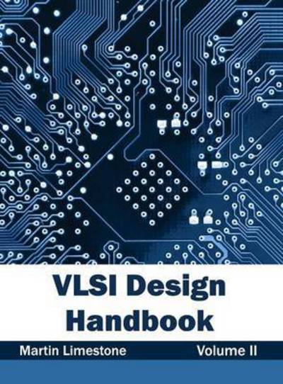 Cover for Martin Limestone · Vlsi Design Handbook: Volume II (Hardcover Book) (2015)