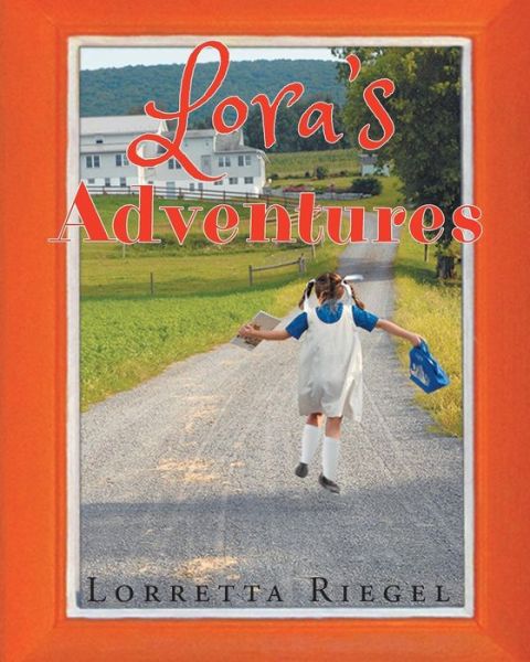 Cover for Lorretta Riegel · Lora's Adventures (Paperback Book) (2015)