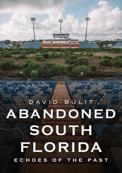 Cover for David Bulit · Abandoned South Florida (Paperback Book) (2021)