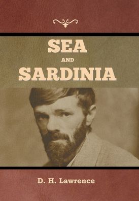 Cover for David Herbert Lawrence · Sea and Sardinia (Book) (2022)