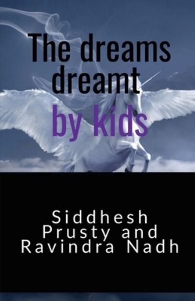 Cover for Siddhesh Prusty · Dreams Dreamt by Kids (Book) (2020)