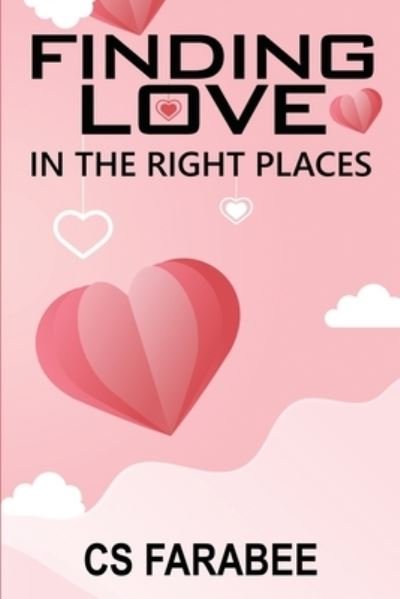 Cover for Carol Farabee · Finding Love In The Right Places (Pocketbok) (2021)