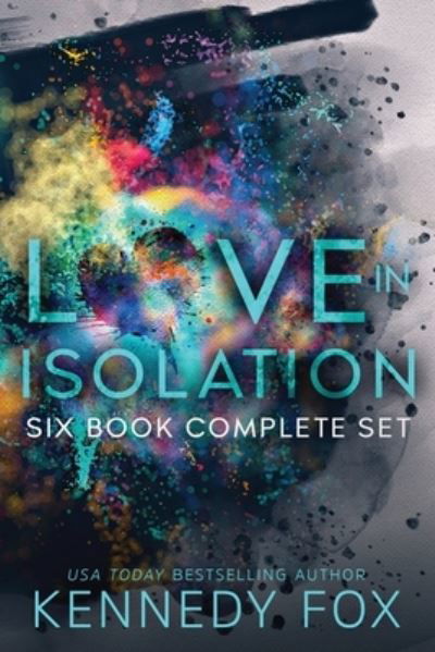 Love in Isolation Series Complete Set - Kennedy Fox - Livros - Fox Books, LLC, Kennedy - 9781637822203 - 3 de janeiro de 2023