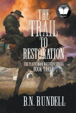 Cover for Rundell B.N. Rundell · The Trail to Restoration (Hardcover Book) (2022)